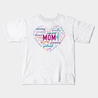 colorful heart mom word cloud - All the Words for Mom Kids T-Shirt